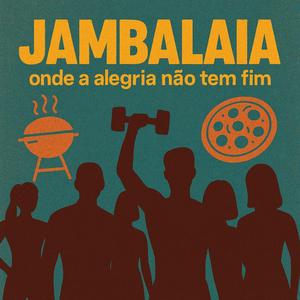 Jambalaia, onde a alegria não tem fim
