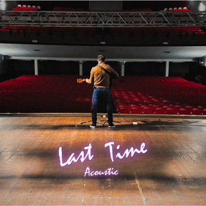 Last Time (Acoustic)