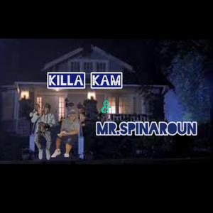 Killa Kam & Mr.SpinAroun (feat. Killa Kam)