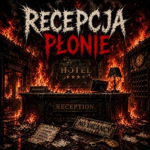 Recepcja Płonie