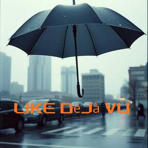 Like déjà vu (feat. I’m Second)