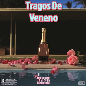 Tragos De Veneno