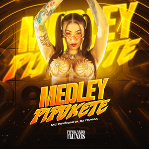 Medley Pipokete