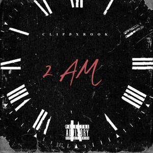 2 AM (feat. Real Rook)