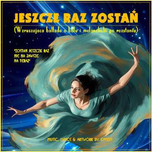 JESZCZE RAZ ZOSTAN (jazz-rock ballad about the pain and melancholy)