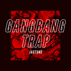 Gangbang Trap