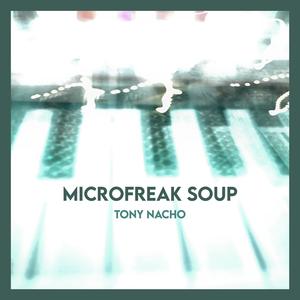 Microfreak Soup