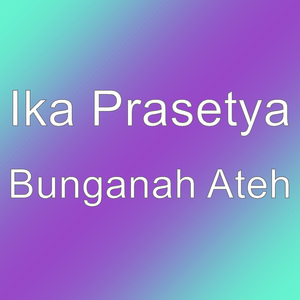 Bunganah Ateh
