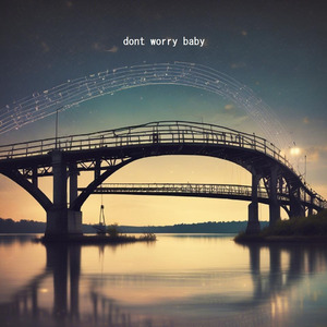 dont worry baby
