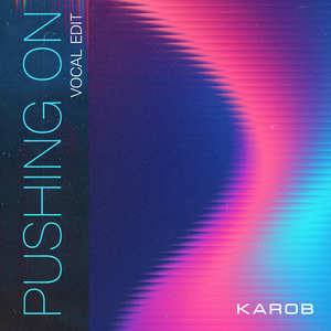 Pushing On (Vocal Edit)