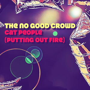 Cat People (Putting Out Fire) [feat. Emm Gryner]