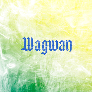 Wagwan