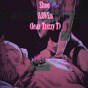 Iloveu (feat. Trizzy T)