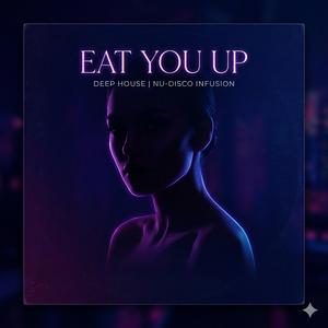 Eat You Up