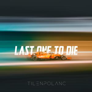 Last One To Die