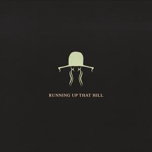 Running Up That Hill
