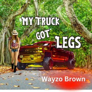 My Truck Got Legs