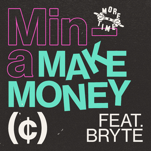 Make Money (feat. Bryte)