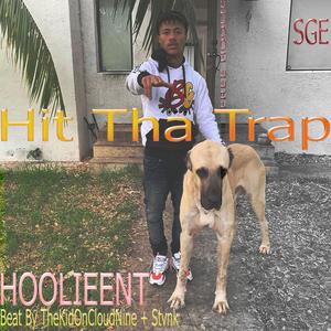 Hit Tha Trap (feat. HOOLIEENT)