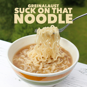 Suck on That Noodle