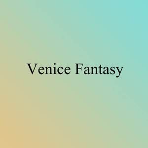 Venice Fantasy