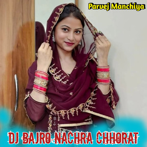 Dj Bajro Nachra Chhorat