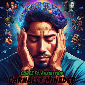 Carnally Minded (feat. Anxiete)