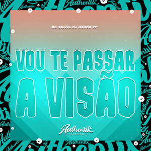 Vou Te Passar a Visão