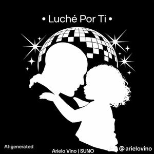 Luché Por Ti