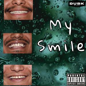 My Smile (feat. Kenny EL, Nick Luna, Antwon Dixn, Twoblunts & MKG!)