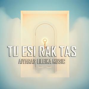 Tu esi rakTas