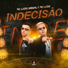 MC LUIZIN - Indecisão