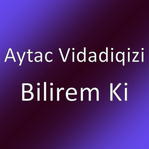 Bilirem Ki
