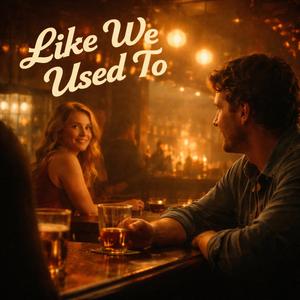 Like We Used To