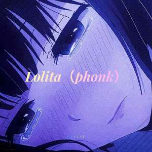 Lolita（Phonk）