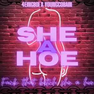 She a hoe (feat. Young Kobain)