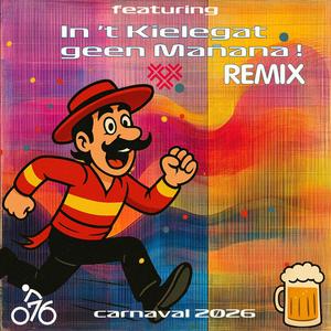In ’t Kielegat Geen Mañana (Remix)