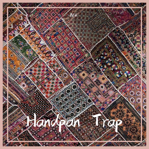 Handpan Trap 伴奏