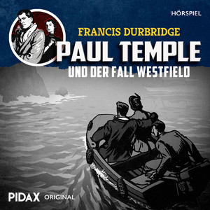 Kapitel 1.19 - Francis Durbridge: Paul Temple und der Fall Westfield