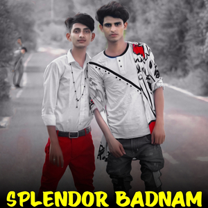 Splendor Badnam (Original)