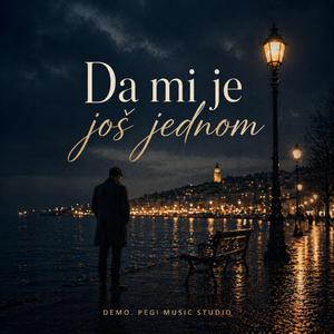 Da mi je još jednom