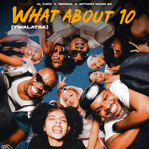 What About 10 (Twalatsa)