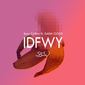 Idfwy (feat. SAEM GOLD)