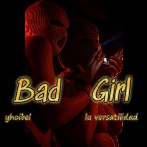 Bad Girl