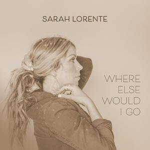 Where Else Would I Go?