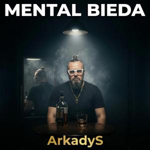 ArkadyS (Mental Bieda)