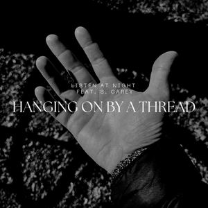 Hanging On By A Thread (feat. S. Carey)
