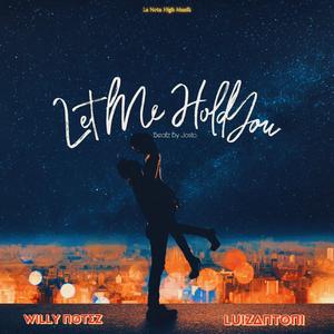 Let Me Hold You (feat. LuizAntoni)