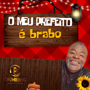 O Meu Prefeito É Brabo