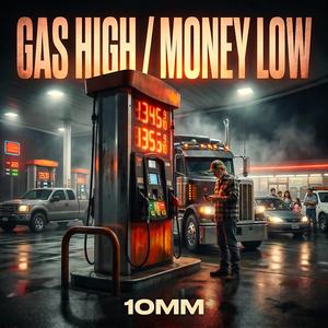 GAS HIGH MONEY LOW